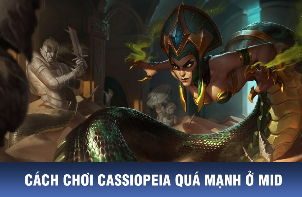 cách chơi cassiopeia