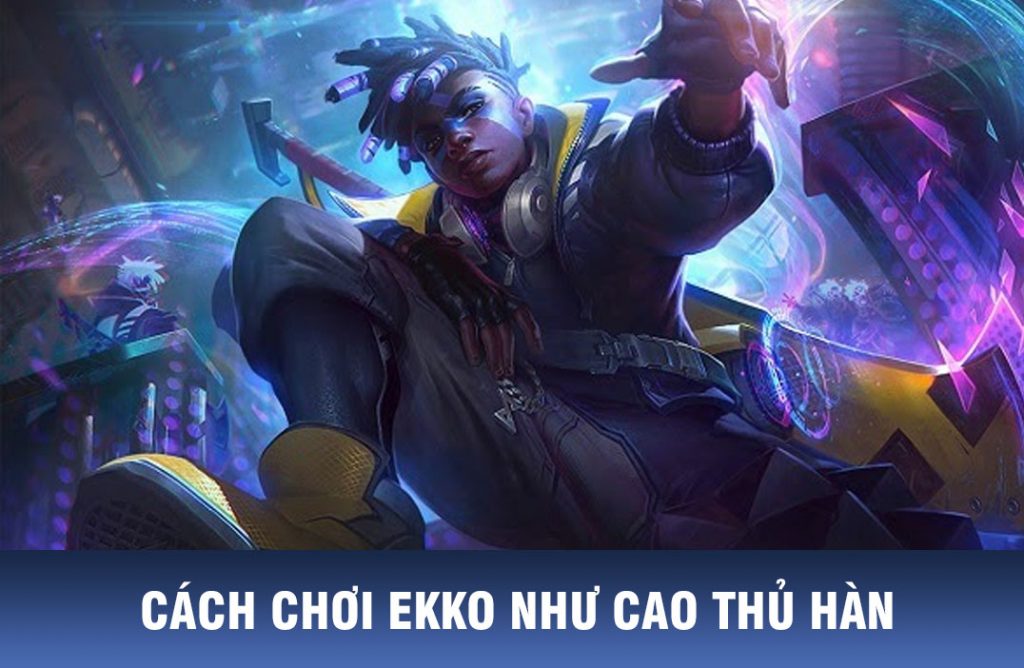 cách chơi ekko