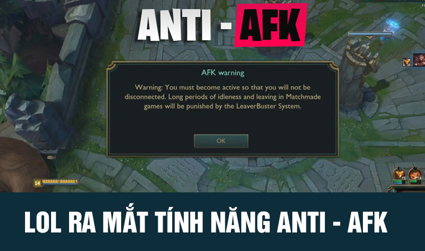 LOL ra mắt tính năng Anti - AFK