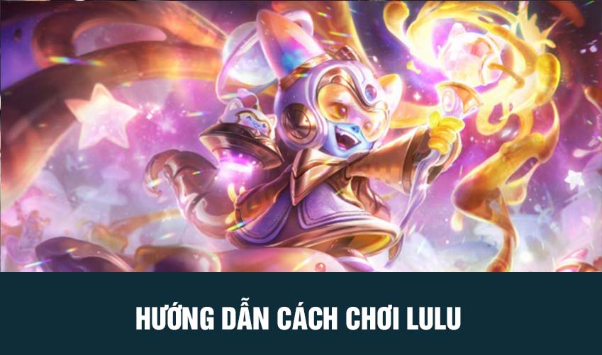 hướng dẫn cách chơi lulu