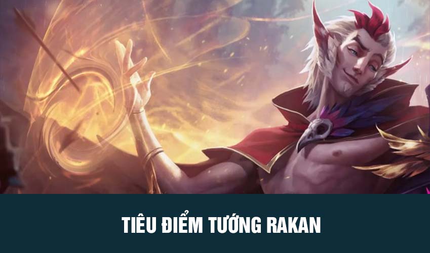 tiêu điểm tướng rakan