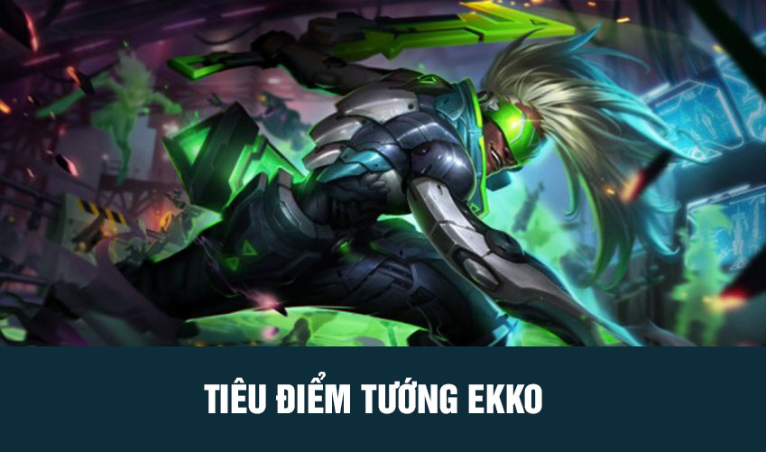 tiêu điểm tướng ekko