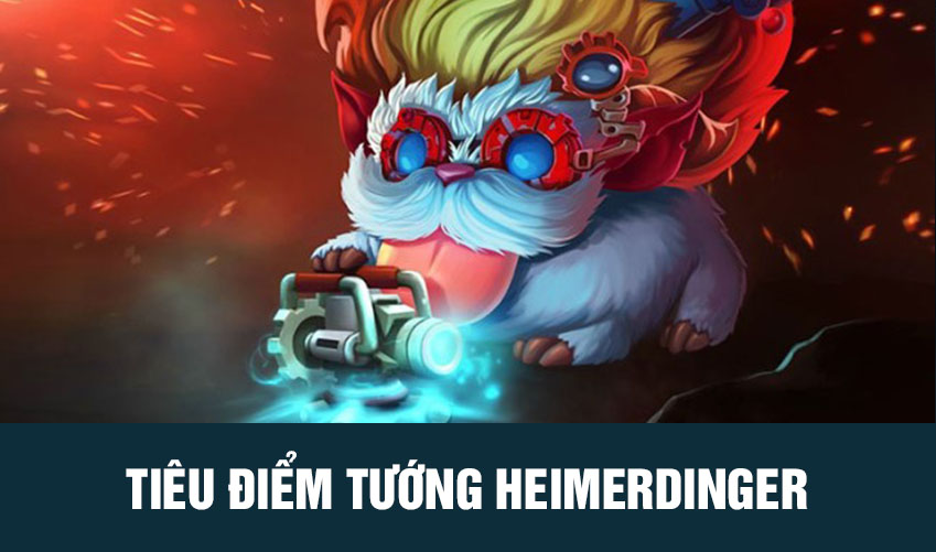 tiêu điểm tướng Heimerdinger