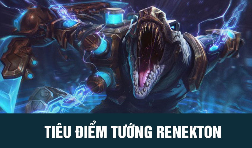 tiêu điểm tướng renekton