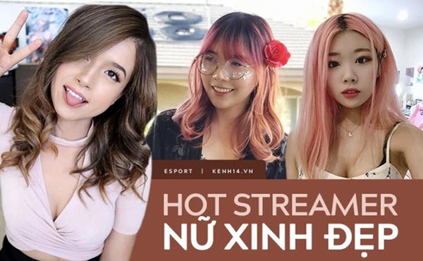 Top nữ streamer hot nhất 2023