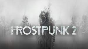 Giới thiệu về tựa game Frostpunk phiên bản lần 2